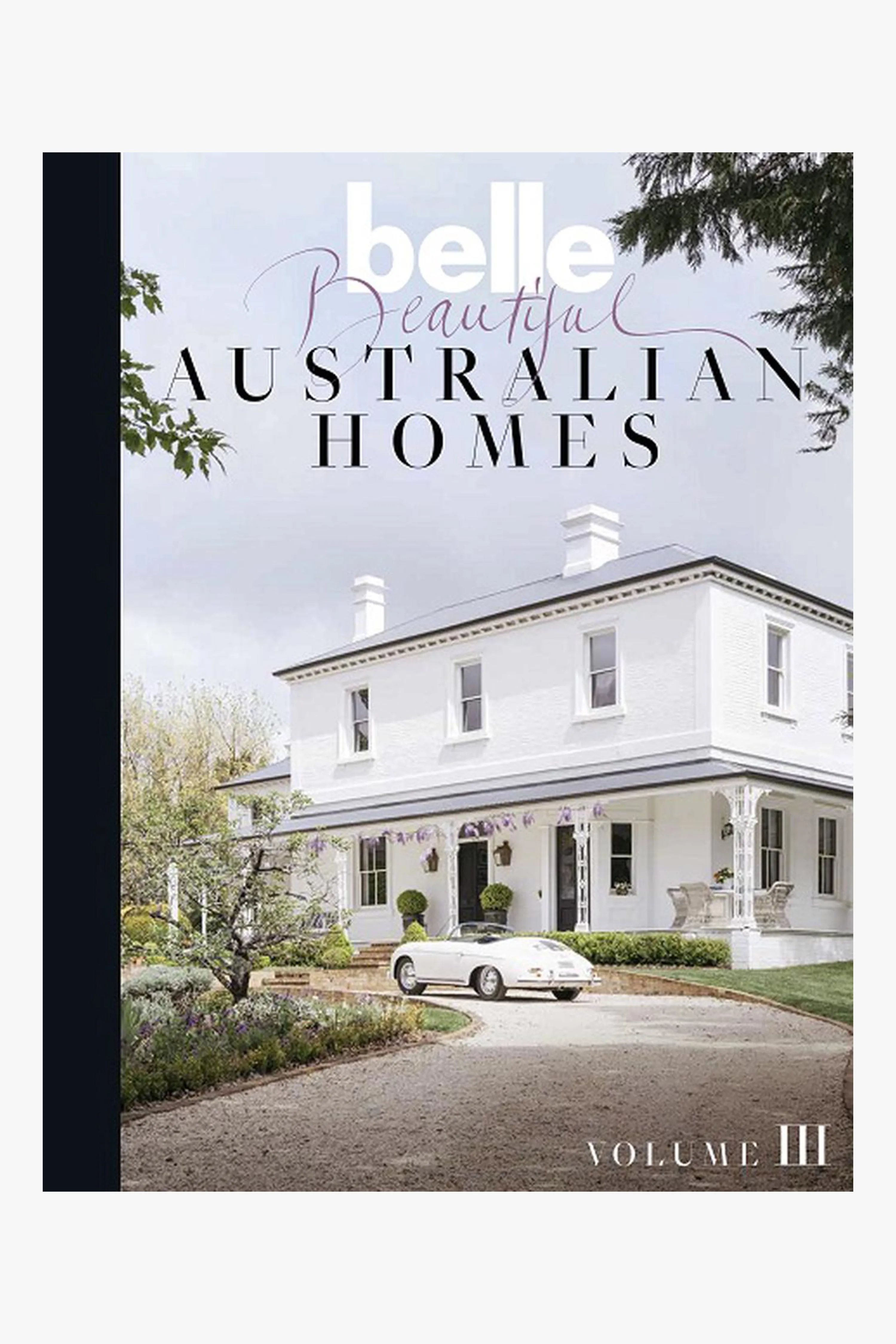 Belle Beautiful Australian Homes Vol 3